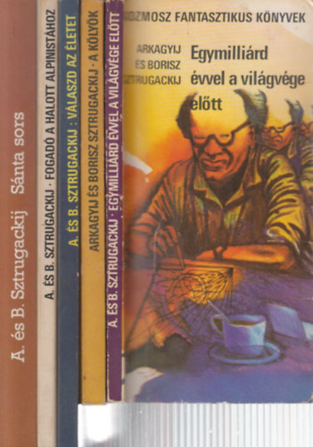 A. s B. Sztrugackij - 5 db. klasszikus sci-fi (Egymillird vvel a vilgvge eltt + A klyk + Vlaszd az letet + Fogad a Halott Alpinisthoz + Snta sors)