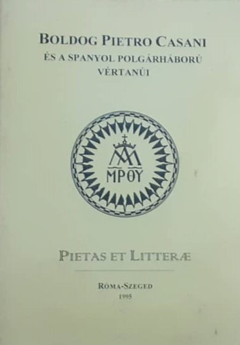 Boldog Pietro Casani, a szerzetesi szegnysg s a nevels apostola