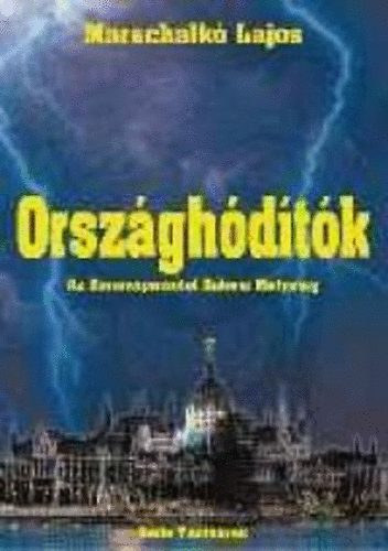 Marschalk Lajos - Orszghdtk (Az emancipcitl Rkosi Mtysig)
