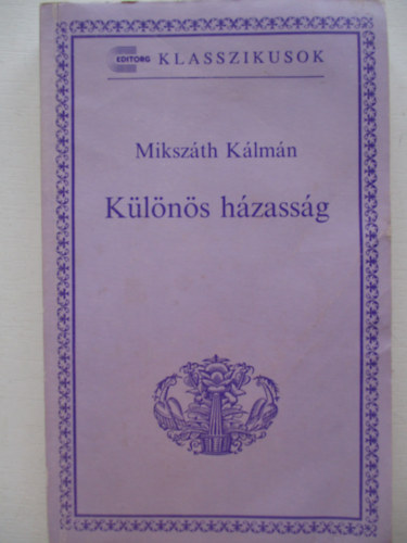 Miksz�th K�lm�n - K�l�n�s h�zass�g