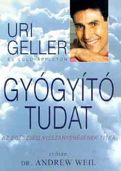 Uri Geller - Gyógyító tudat