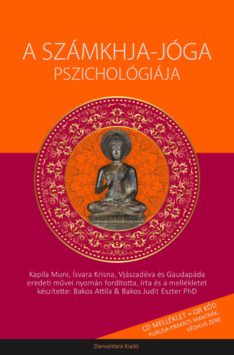 Bakos Judit Eszter Bakos Attila - A Szmkhja-jga pszicholgija