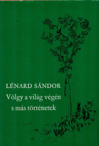 Lnrd Sndor - Vlgy a vilg vgn s ms trtnetek