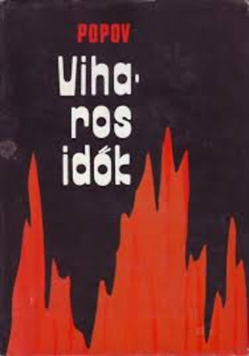 Borisz Popov - Viharos id�k