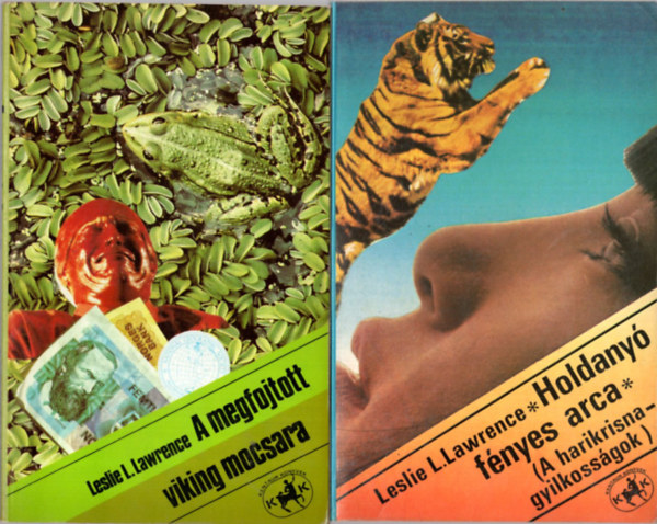 Leslie L. Lawrence - 2 db Leslie L. Lawrence regny (egytt) 1. A megfojtott viking mocsara, 2. Holdany fnyes arca (A harikrisna-gyilkossgok)