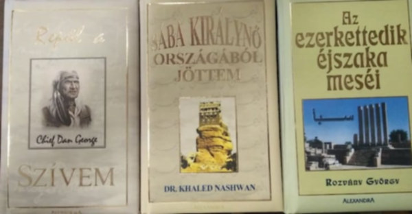 Dr. Khaled Nashwan, Chief Dan George Rozvny Gyrgy - 3 db m, vers: Repl a szvem+Sba kirlyn orszgbl jttem+Az ezerkettedik jszaka mesi