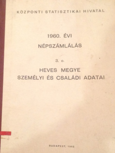 1960. vi npszmlls 3. o. - Heves megye szemlyi s csaldi adatai