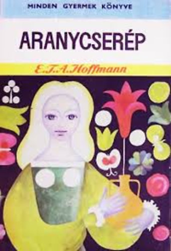 E. T. A. Hoffmann - Aranycserép