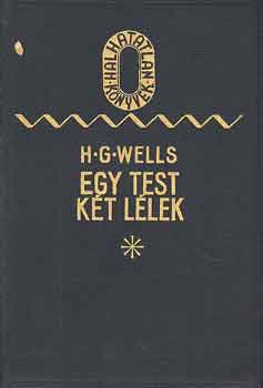 H. G. Wells - Egy test, kt llek