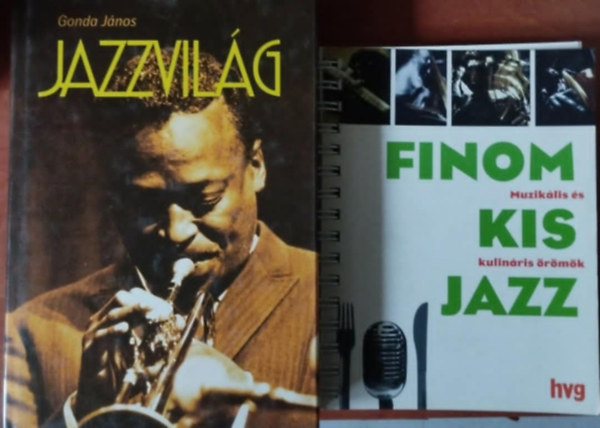 HVG Kiad, Gonda Jnos - 2db Jazz knyv:Jazzvilg+Finom kis Jazz