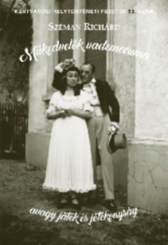 Sz�man Rich�rd - M�kedvel�k vademecuma - avagy j�t�k �s j�t�konys�g