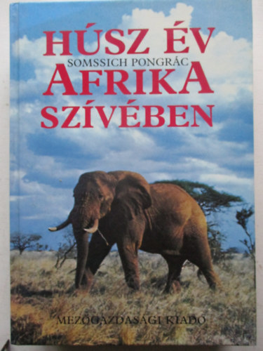 Somssich Pongrc - Hsz v Afrika szvben