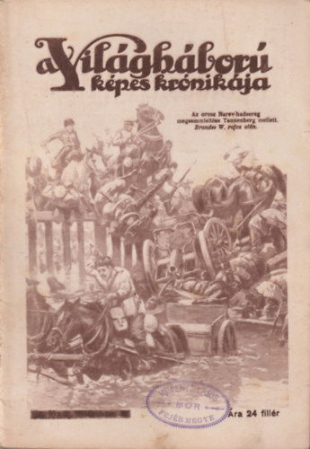 Sle Antal (szerk.) - A Vilghbor kpes krnikja 11. fzet (1914. dec. 20.)