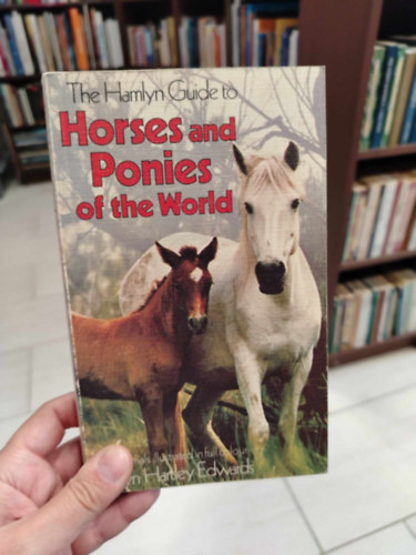 Elwyn Hartley Edwards - Horses and Ponies of the World