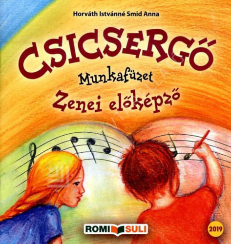 Horv�th Istv�nn� Smid Anna - CSICSERG� ZENEI MUNKAF�ZET AZ 1 �VES EL�K�PZ�H�Z (RO-ZMF)