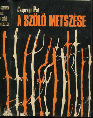 Dr. Csepregi Pl - A szl metszse