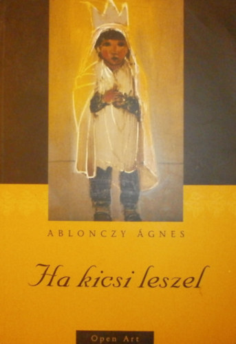 Ablonczy gnes - Ha kicsi leszel