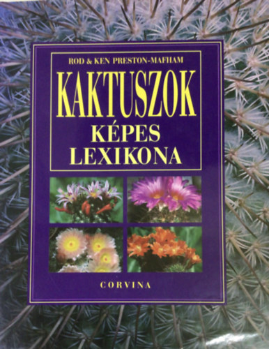 Ken, Preston-mafham, Rod Preston-mafham - Kaktuszok kpes lexikona