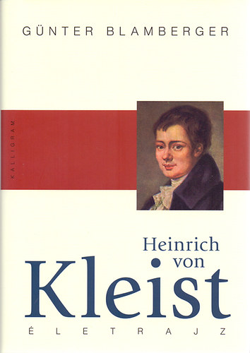 G�nter Blamberger - Heinrich von Kleist �letrajz