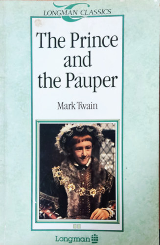 Mark Twain - The prince and the pauper (Longman classics)