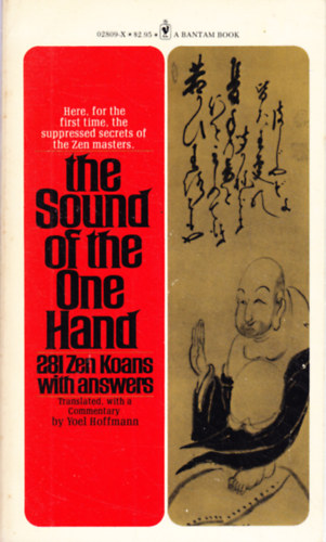 Yoel Hoffman  (Ed.) - The Sound of the One Hand: 281 Zen Koans with Answers