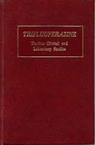 John H.Moyer - TRIFLUOPERAZINE.Further Clinical and Labratory Studies