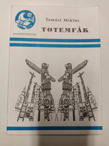 Tam�si Mikl�s - Totemf�k