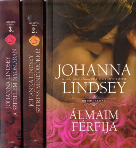 Johanna Lindsey - Sherring Cross tril�gia - 1. �lmaim f�rfija, 2. Szeress mind�r�kk�, 3. A szerelem nyom�ban