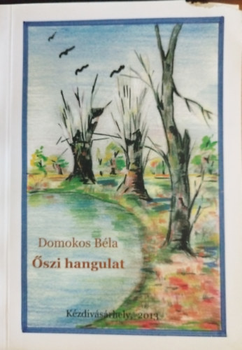 Domokos B�la - �szi hangulat