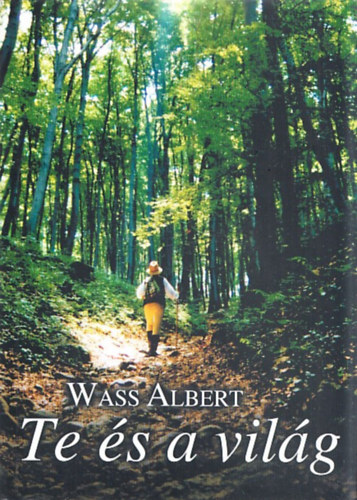 Wass Albert - Te s a vilg