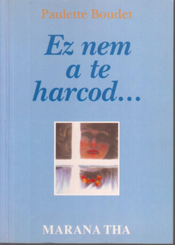 Paulette Boudet - Ez nem a te harcod...