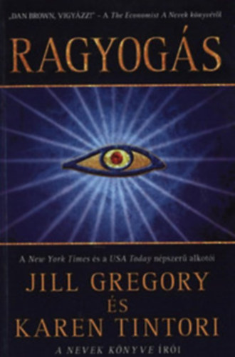 Jill Gregory-Karen Tintory - A Nevek knyve + Ragyogs (2 knyv)