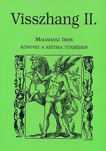 Szappanos G�bor  (szerk.) - Visszhang II. - Madar�sz Imre k�nyvei a kritika t�kr�ben