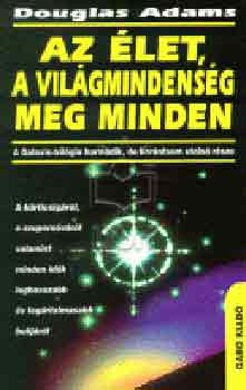 Douglas Adams - Az let, a vilgmindensg, meg minden
