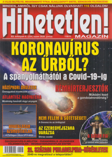 Szűcs Róbert (főszerk.) - Hihetetlen! magazin - XX. évfolyam 6. (224.) szám 2020. június