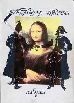 Szerz� Marcel Aym� Graham Greene Jack London Friedrich D�rrenmatt Aldous Huxley H. G. Wells Georges Simenon Mario Soldati G. K. Chesterton Richard Hughes James Thurber D�rrenmatt Grossmann Moravia - Borzalmak k�nyve - v�logat�s     - Szerkeszt�: Dupka Gy�rgy