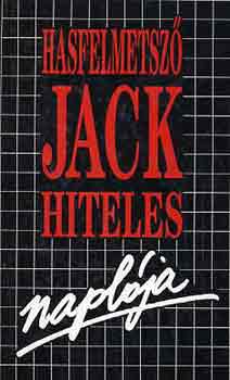 Hasfelmetsz Jack hiteles naplja