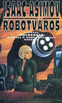 Michael P. Kube - Robotváros 1.: Odisszeia