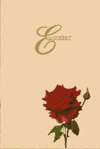 Liptay Katalin  (szerk.) - Erzs�bet