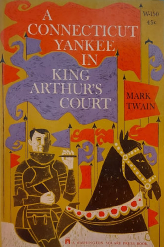 Mark Twain - A Connecticut Yankee in King Arthur's Court