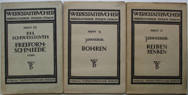 PH. Schweissgvth J.Dinnebier - 3 db n�met nyelv� m�szaki k�nyv (Freifromschmiede, Bohren, Reiben und senken)
