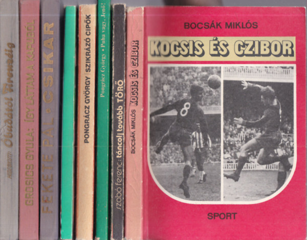 Bocsák Miklós, Pongrácz György, Hoppe Pál-Szabó Ferenc, Fekete Pál, Grosics Gyula, Hidegkuti Nándor - 8 db. magyar foci (Kocsis és Czibor + Táncolj tovább, Törő! + Puha vagy, Jenő! + Szikrázó cipők (Tichy Lajos életregénye) + A Nyíl + Csikar + Így láttam a kapuból + Óbudától Firenzéig)