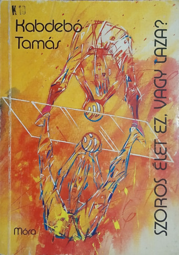 Kabdeb� Tam�s - Szoros �let ez, vagy laza?