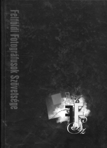 Szathm�ry-Kir�ly �d�m - Felf�ldi fotogr�fusok sz�vets�ge (els� album)