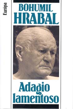 Bohumil Hrabal - Adagio lamentoso - Elbesz�l�sek