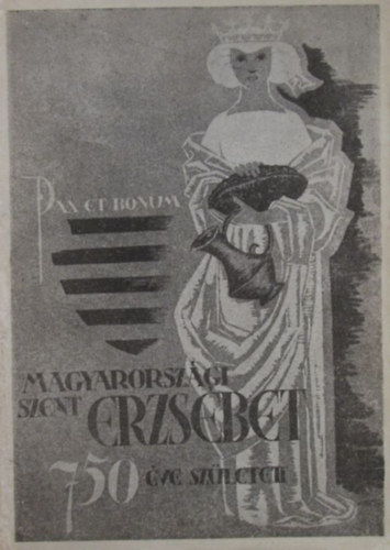 Radó Polikárp - Sík Sándor - Meszlényi Antal - Három elmélkedés Árpádházi Szent Erzsébetről