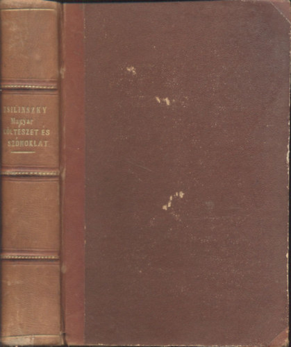 Zsilinszky Mih�ly - A magyar k�lt�szet �s sz�noklat k�zi k�nyve