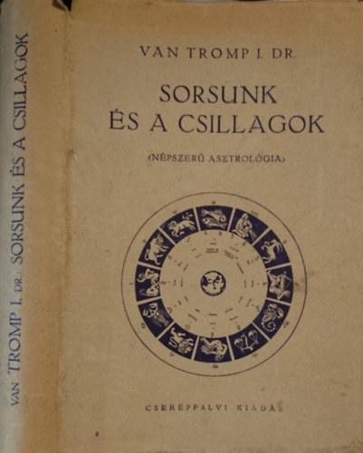 van Tromp I. Dr. - Sorsunk �s a csillagok (N�pszer� asztrol�gia)