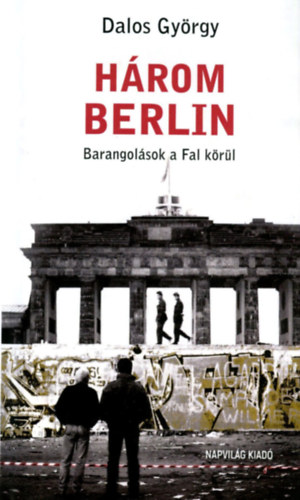 Dalos Gyrgy - Hrom Berlin