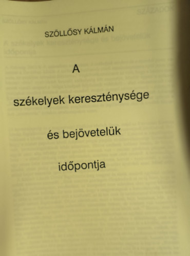 Szllsy Klmn - A szkelyek keresztnysge s bejvetelk idpontja